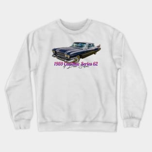 1959 Cadillac Series 62 4 door Sedan Crewneck Sweatshirt